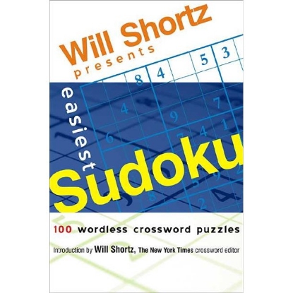 Picture of Will Shortz Presents Easiest Sudoku: 100 Wordless Crossword Puzzles [Paperback]