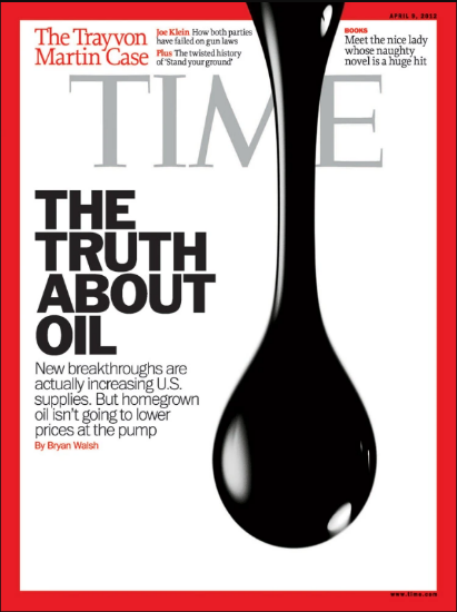 Picture of Time 2012 April 9 - The Truth About Oil by Bryan Walsh