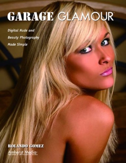 Picture of Garage Glamour: Digital Nude and Beauty Photography Made Simple [Paperback] 